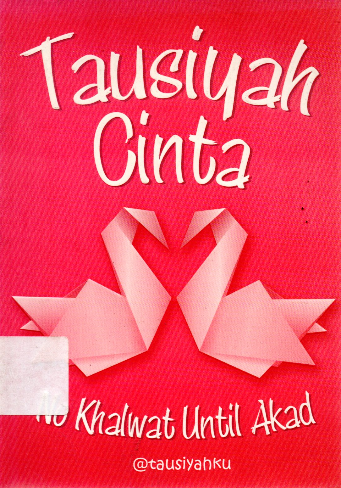 Sampul Tausiyah Cinta / Penyunting: Idhan dan Agung