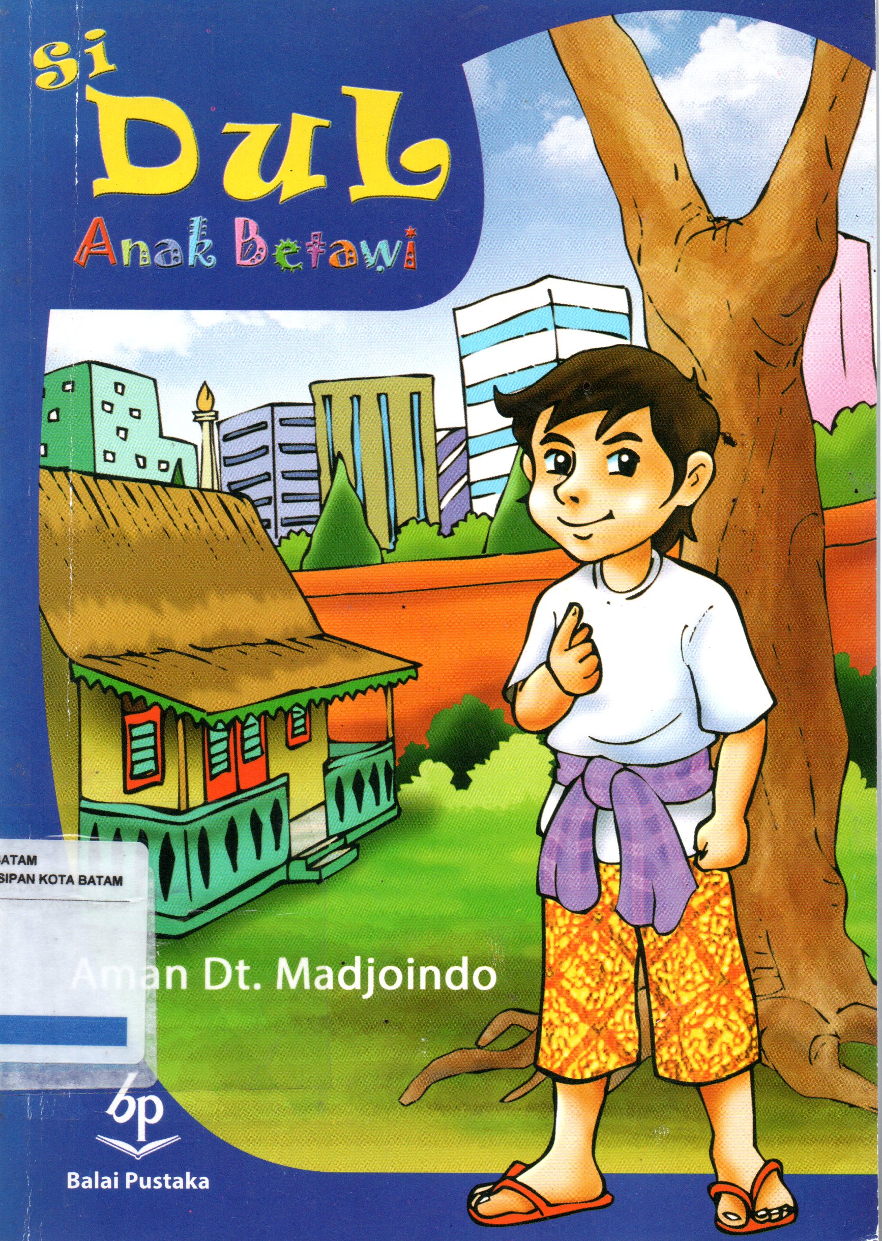 Sampul Si Dul Anak Betawi / Penyunting: Mirza