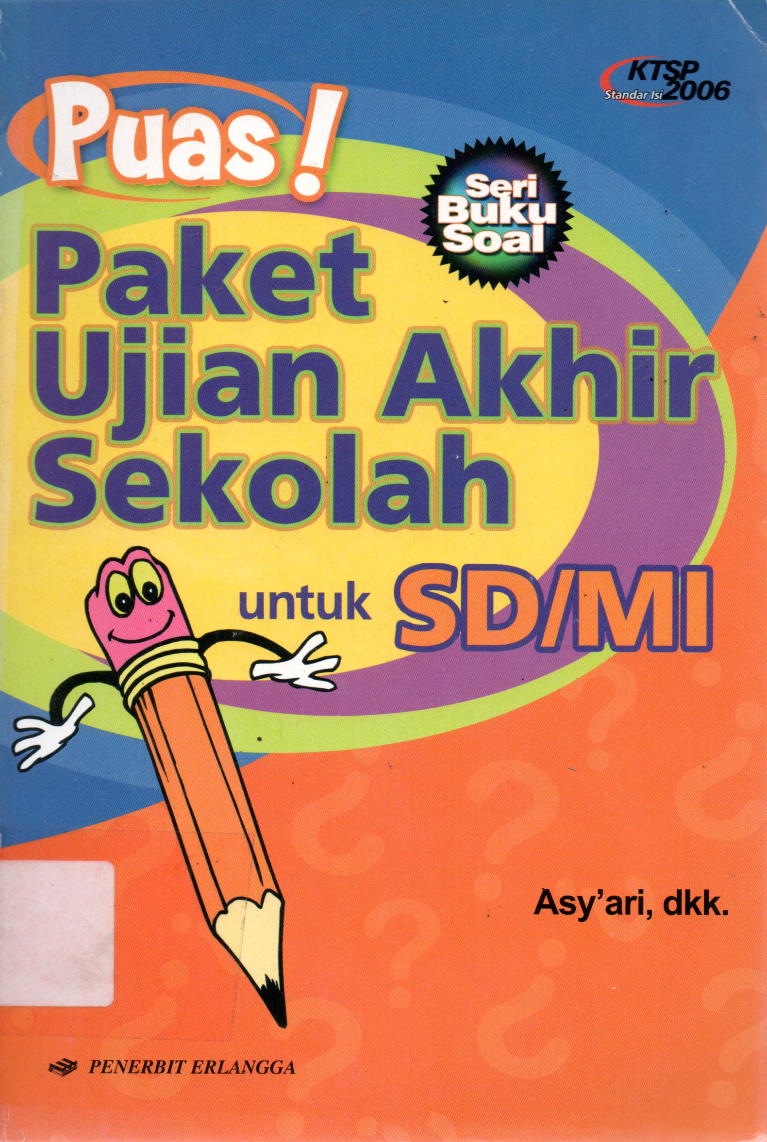 Sampul PUAS (Paket Ujian Akhir Sekolah) :  untuk SD/MI / Editor: Chrisnawati