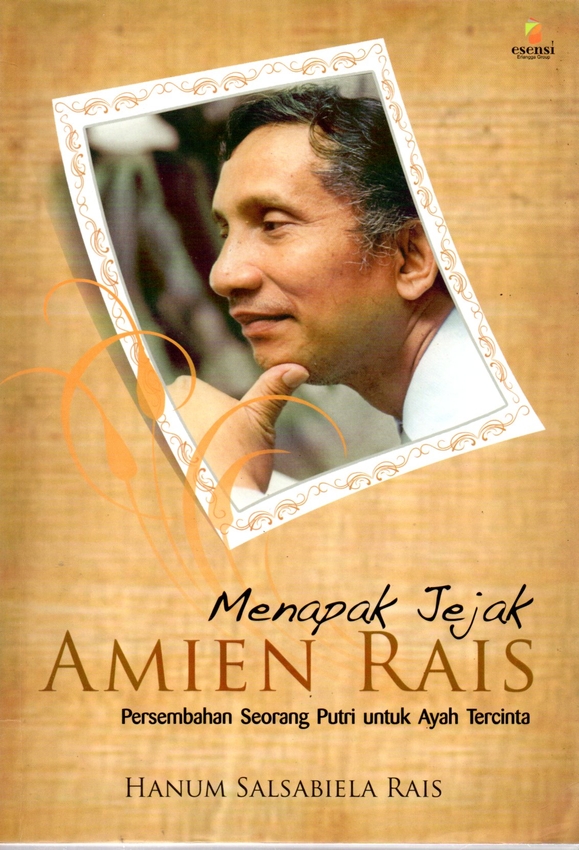 Sampul Menapak Jejak  Amien Rais :  Persembahan Seorang Putri untuk Ayah Tercinta / Editor: Adhika Prasetya Kusharsanto