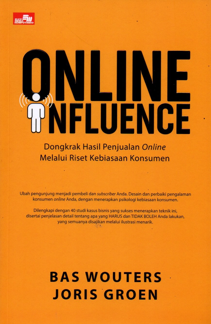 Sampul Online Influence :  Dongkrak Hasil Penjualan Online Melalui Riset Kebiasaan Konsumen / Editor: Afifah N. Andini dan Whindy Yoevestian