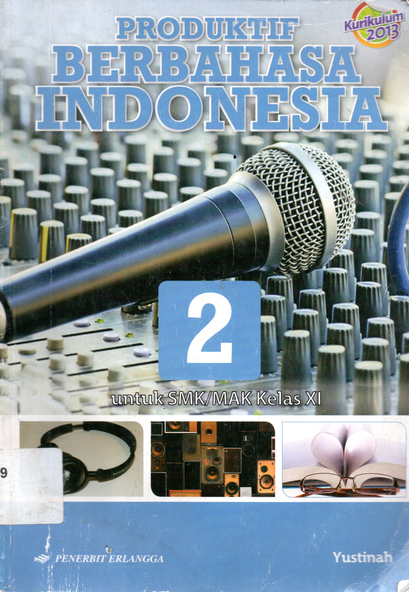 Sampul Produktif Berbahasa Indonesia :  untuk SMA/MAK Kelas XI / Editor: Nedika Adityo Putra, Rikard Rahmat