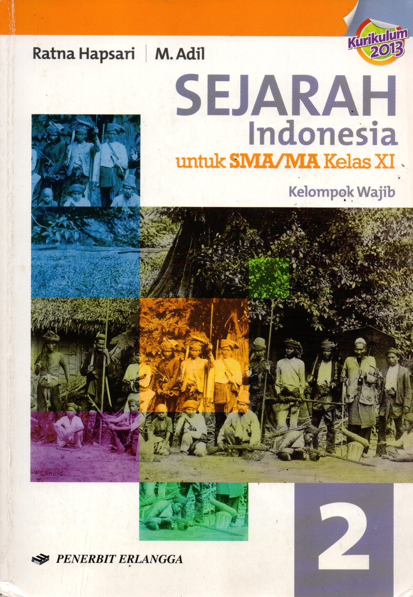 Sampul Sejarah Indonesia :  untuk SMA/MA Kelas XI Kelompok Wajib / Editor: Rikard Rahmat dan Hadiyansyah
