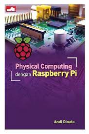 Sampul PHYSICAL COMPUTING DENGAN RASPBERRY PI