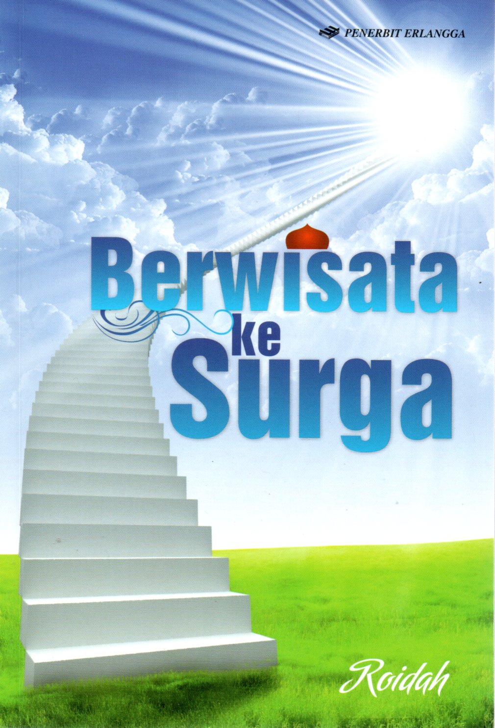 Sampul Berwisata ke Surga / Editor: Sani Nurlatifah