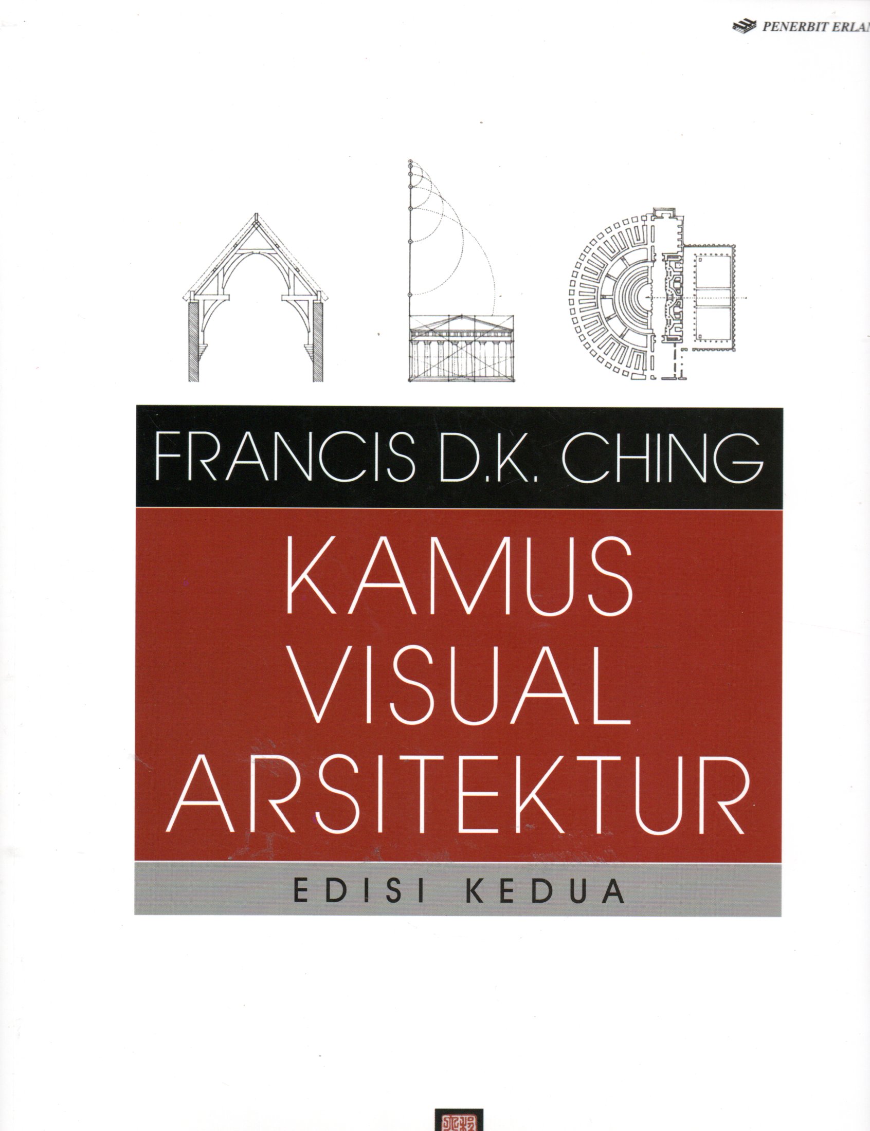 Sampul Kamus Visual Arsitektur / Editor: Ade M.Drajat ; Desain Cover: Yudi Nur Riyadi