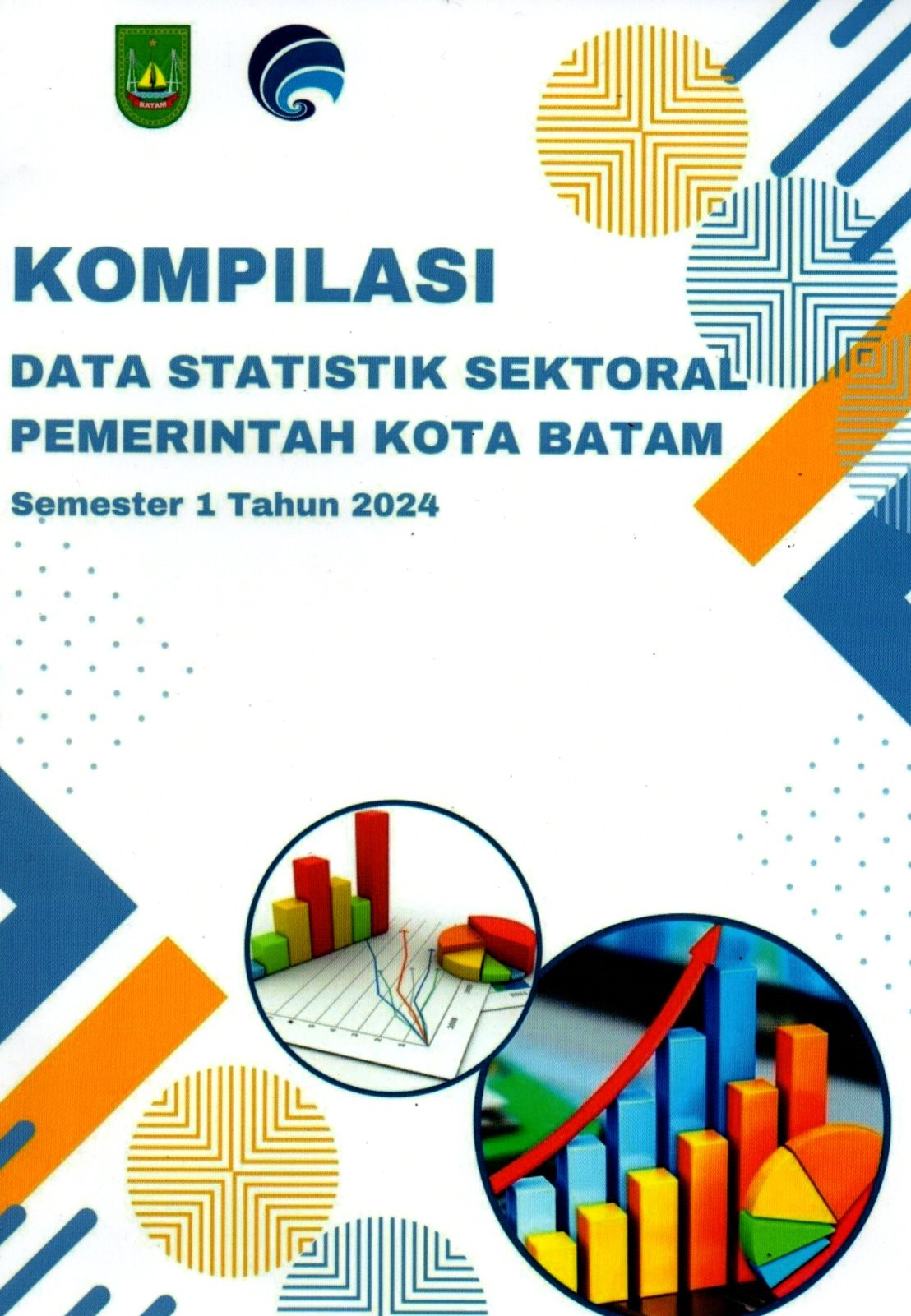 Sampul Kompilasi Data Statistik Sektoral Pemerintah Kota Batam :  Semester 1 Tahun 2024 / Ketua: Tengku Indra Darmawan