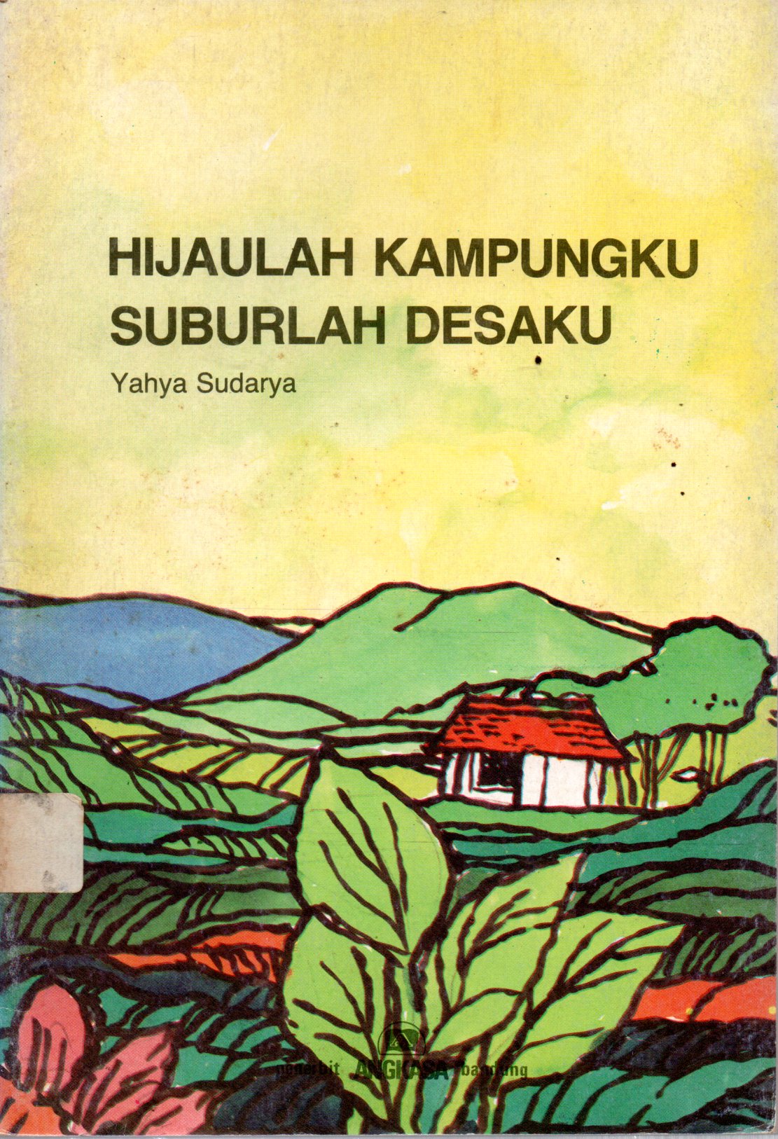 Sampul Hijaulah Kampungku Suburlah Desaku