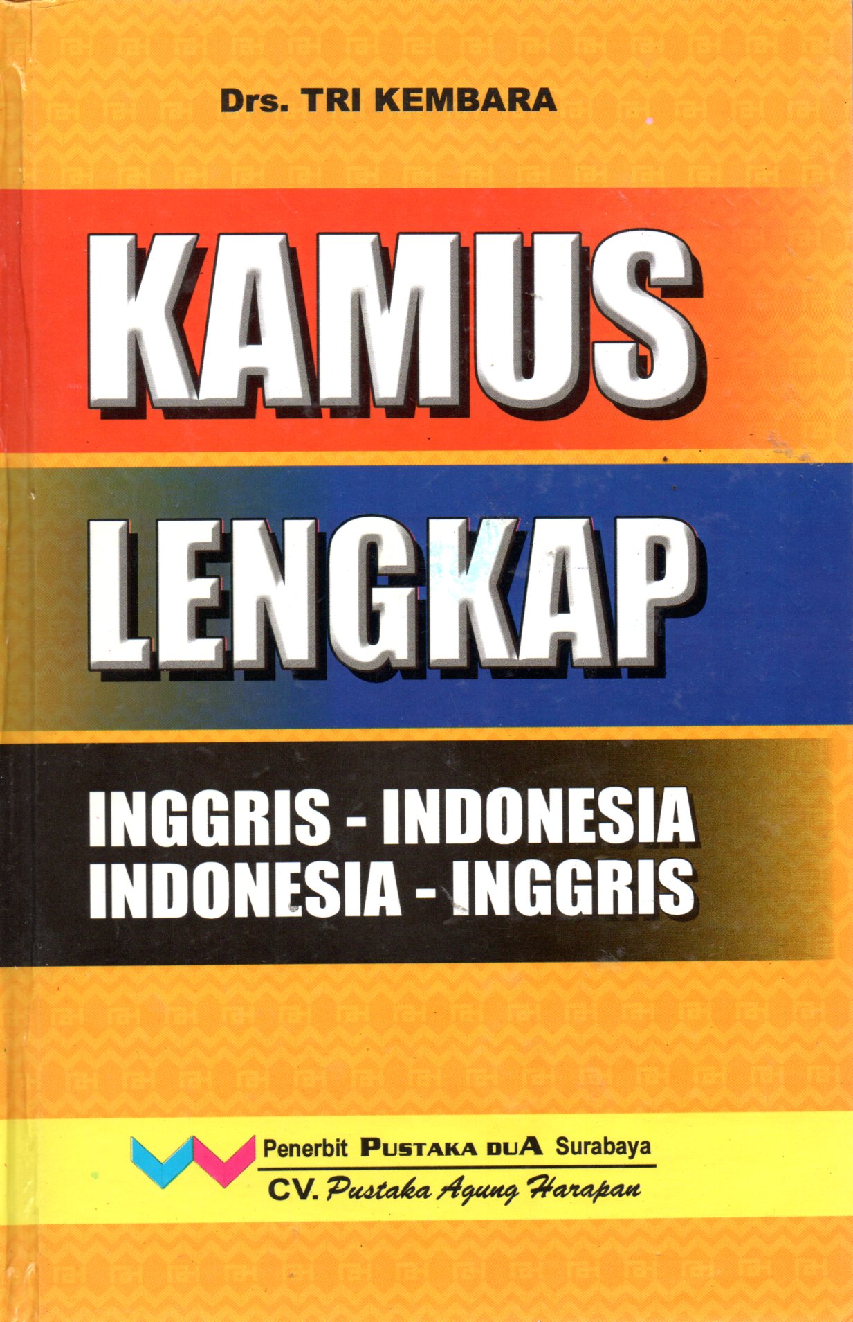 Sampul Kamus Lengkap :  Inggris-Indonesia, Indonesia-Inggris