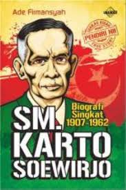 Sampul SM. Karto Soewirjo :  Biografi Singkat 1907-1962 / Editor: Rose Kusumaning Ratri