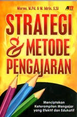 Sampul Strategi & Metode Pengajaran :  Menciptakan Keterampilan Mengajar Yang Efektif Dan Edukatif