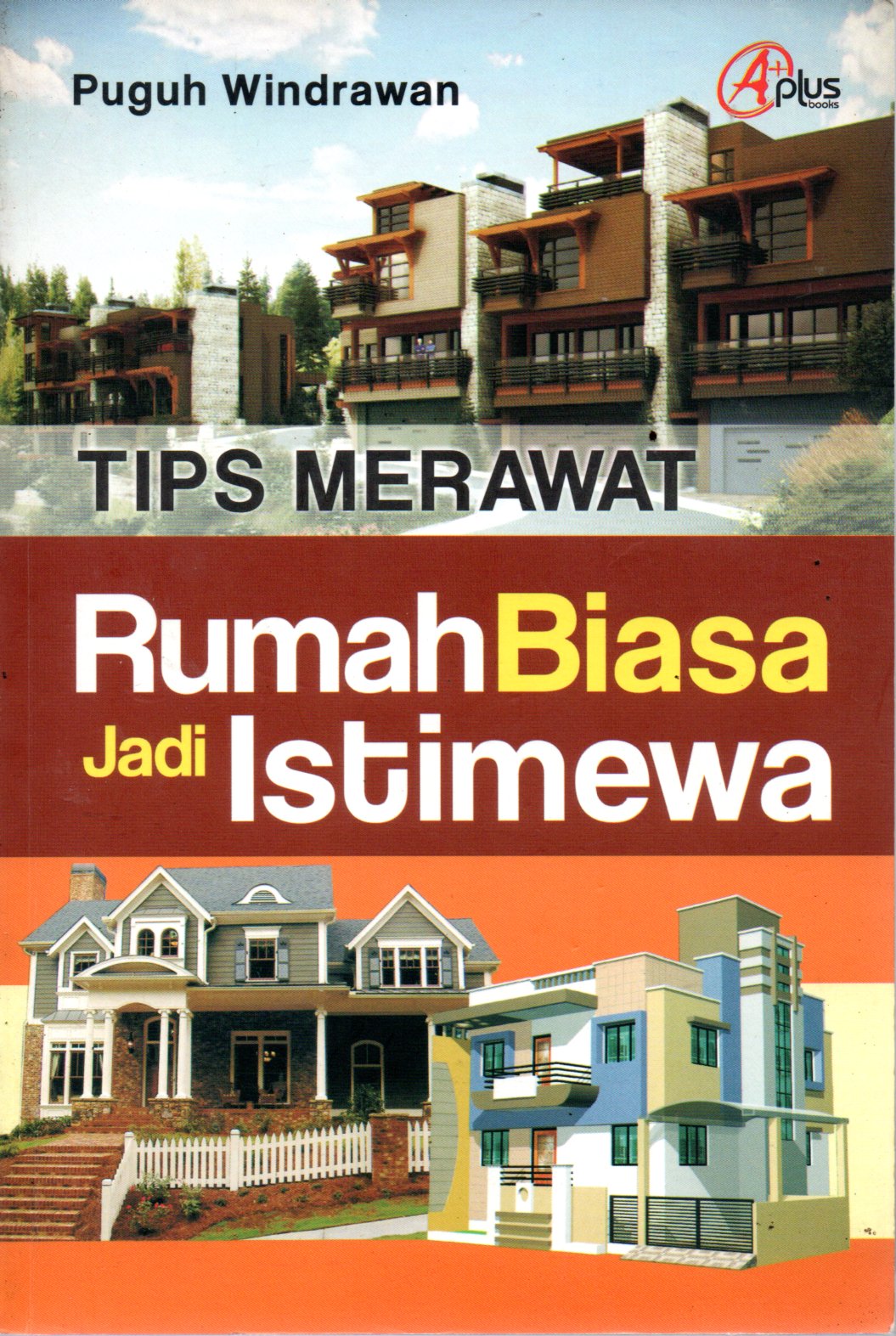 Sampul Tips Merawat Rumah Biasa Jadi Istimewa / Editor: Rose Kusumaningratri