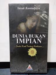 Sampul Dunia Bukan Impian :  Suatu Kisah Tentang Kesetiaan