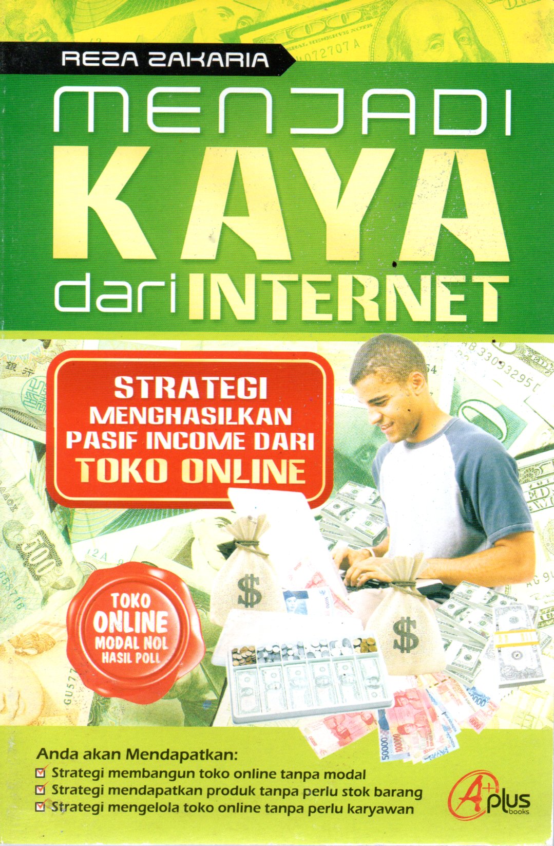 Sampul Menjadi Kaya dari Internet :  Strategi Menghasilkan Pasif Income dari Toko Online / Editor: Meitasandrahanty