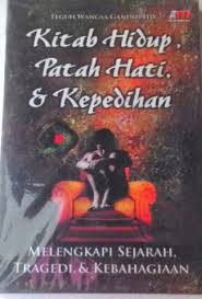 Sampul Kitab Hidup Patah Hati & Kpedihan :  Melengkapi Sejarah, Tragedi, & Kebahagiaan
