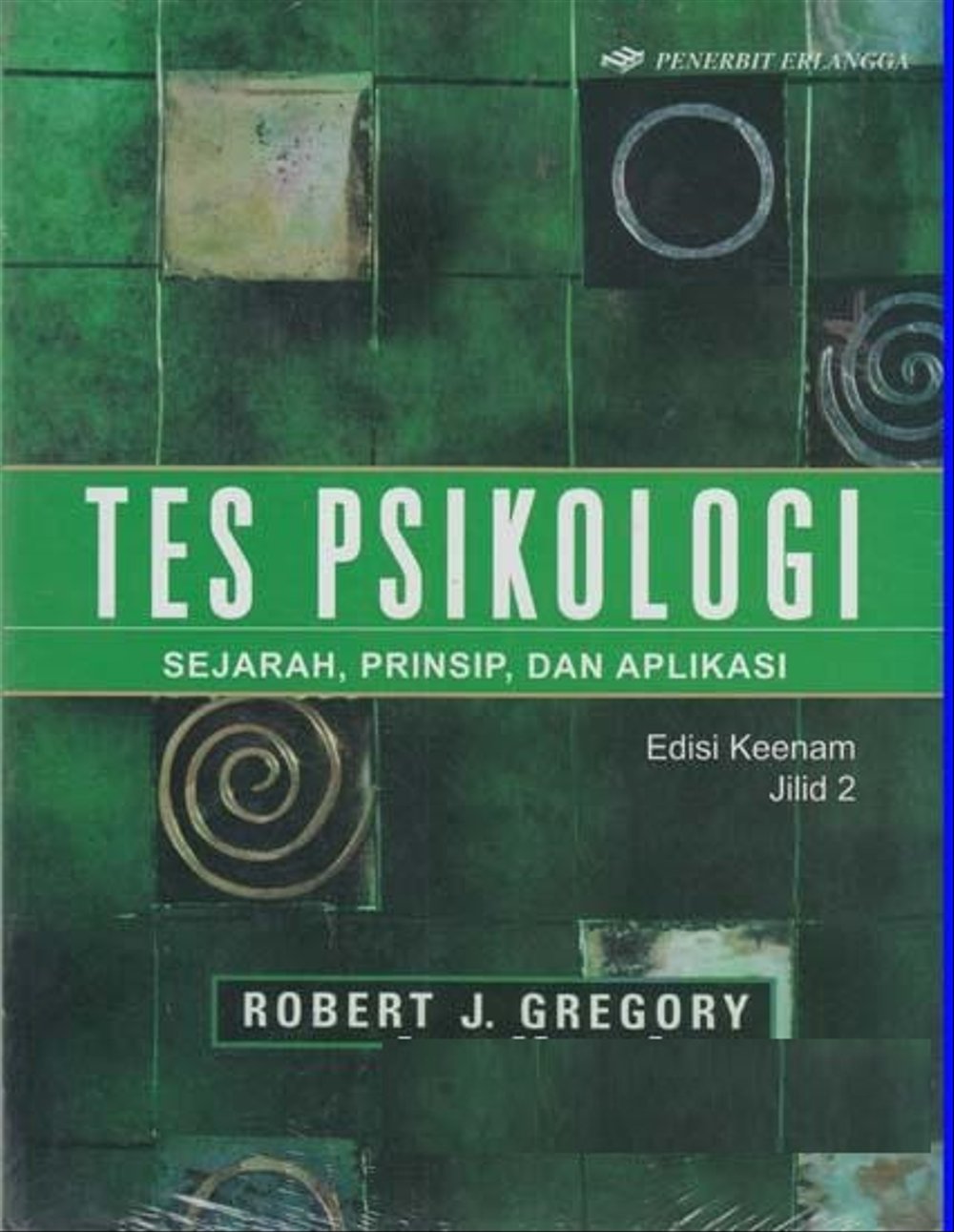 Sampul Tes Psikologi :  Sejarah, Prinsip, Dan Aplikasinya (Jilid 2)