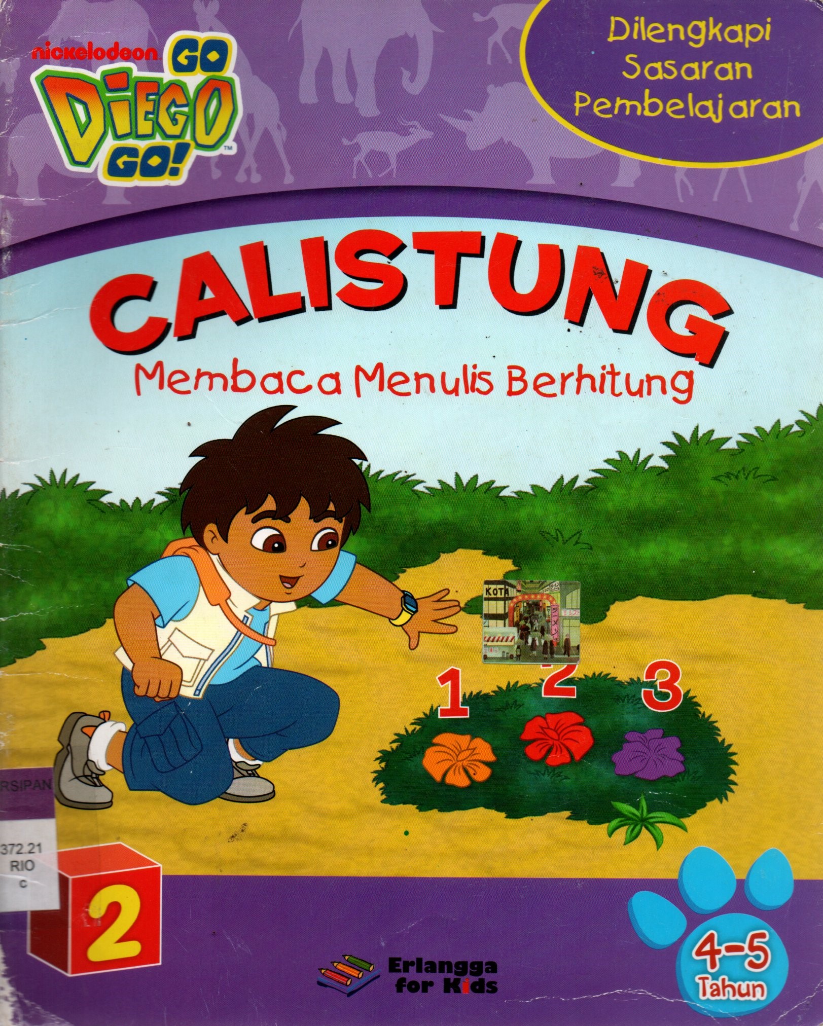 Sampul Calistung : Membaca Menulis Berhitung (2) :  Usia 4 -5 Tahun / Editor: Riony Anastasya