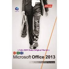 Sampul Microsoft Office 2013 :  Buku Wajib Para Staf Kantoran / ELCOM