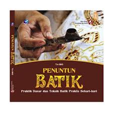 Sampul Penuntun Batik :  Pratik Dasar Dan Teknik Batik Praktis Sehari-hari / Tim BBKB