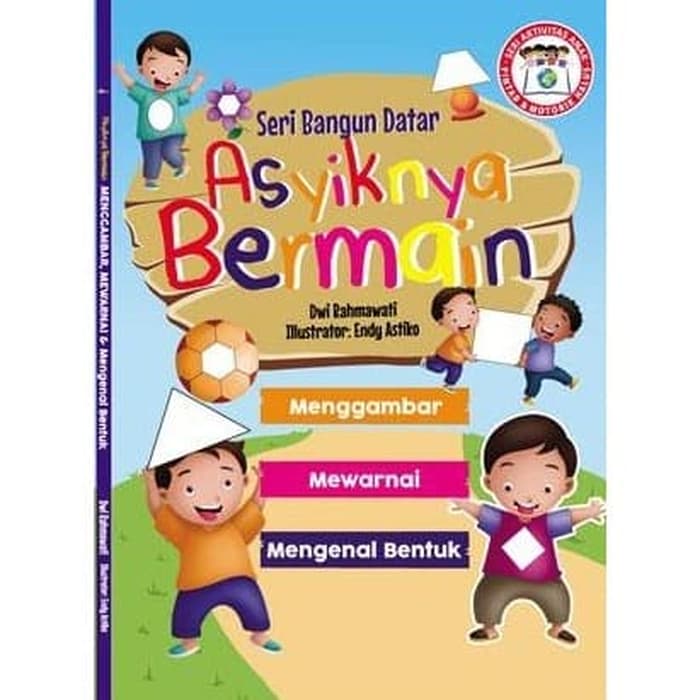 Sampul Asyiknya Bermain Menggambar, Mewarnai & Mengenal Bentuk