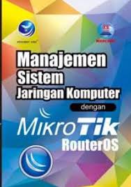Sampul Manajemen Sistem Jaringan Komputer Dengan Mikrotik RouterOS / MADCOMS