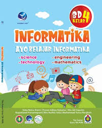 Sampul Informatika Kelas 4 SD :  Ayo Belajar Informatika