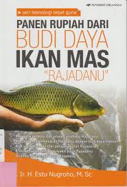 Sampul Seri Teknologi Tepat Guna :  Panen Rupiah Dari Budi Daya Ikan Mas "Rajadanu"