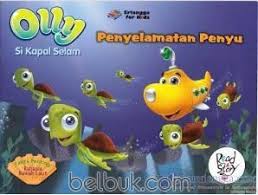 Sampul Olly Si Kapal Selam :  Penyelamat Penyu / Penerjemah: Isthi P. Rahayu