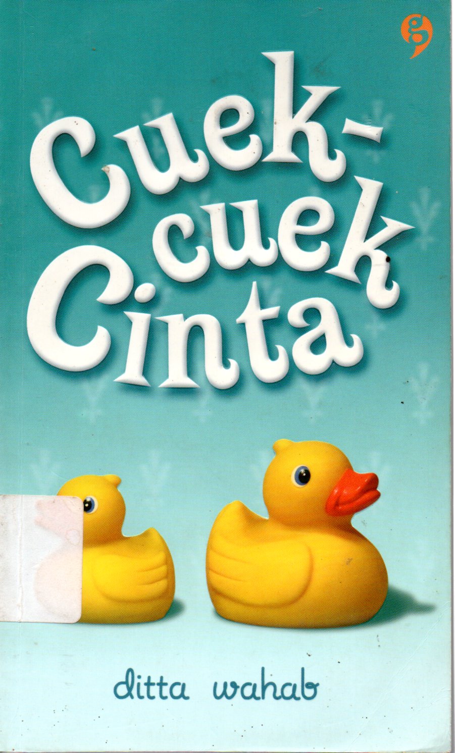 Sampul Cuek-cuek Cinta / Penyunting: Alit Tisna Paluni