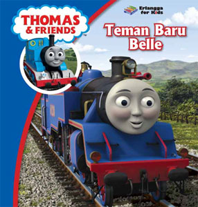 Sampul Teman Baru Belle :  Thomas & Friends / Penerjemah: Shelomi Angeli