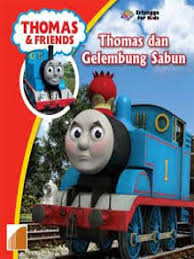 Sampul Thomas and Friends :  Thomas dan Gelembung Sabun / Editor: Edith Natasha, Windrati Hapsari