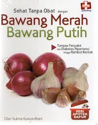 Sampul Sehat Tanpa Obat Dengan Bawang Putih-Bawang Merah