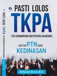 Sampul Pasti Lolos Tes TKPA (Tes Kemampuan dan Potensi Akademis)