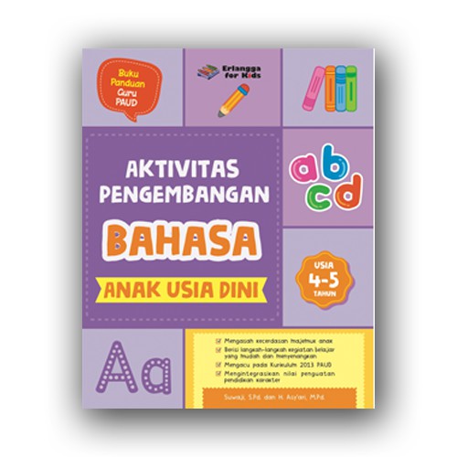 Sampul Aktivitas Pengembangan Bahasa Anak Usia Dini Usia :  Buku Panduan Guru PAUD / Editor: Guruh Anugrah