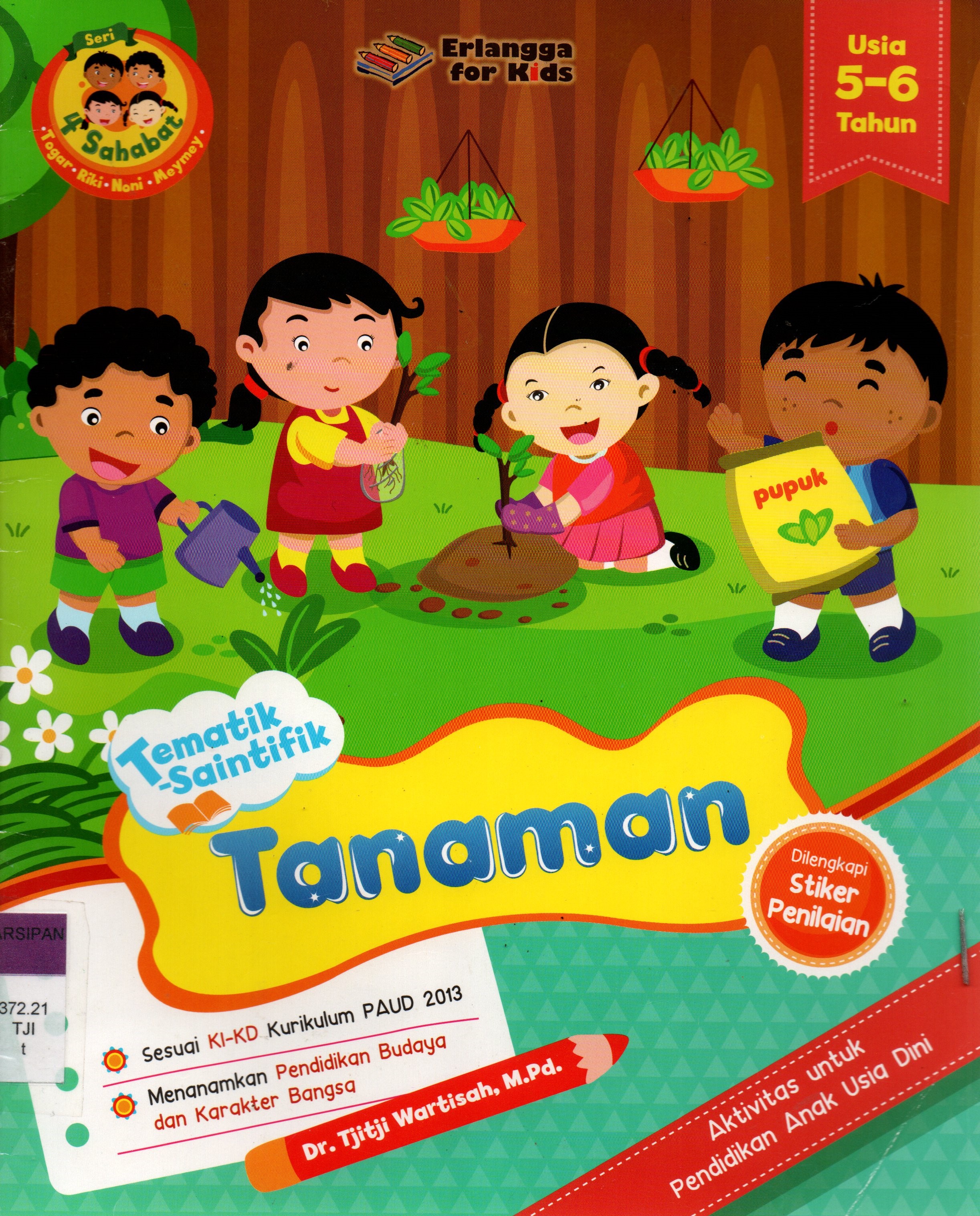 Sampul Tematik Saintifik :  Tanaman Usia 5-6 Tahun / Editor: Guruh Anugrah Pradana Putra
