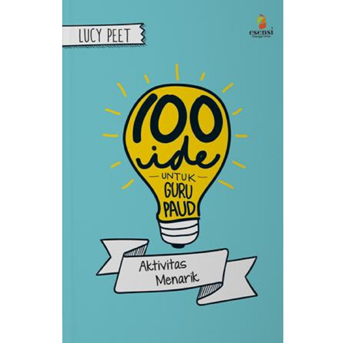 Sampul 100 Ide Untuk  Guru Paud :  Aktivitas Menarik