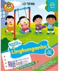 Sampul Tematik Saintifik :  Lingkunganku Usia 4-5 Tahun / Editor: Guruh Anugrah Pradana Putra