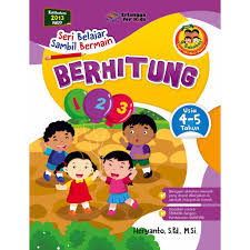 Sampul Seri Belajar Sambil Bermain :  Berhitung Usia 4 - 5 Tahun / Editor: Riony Anastasya