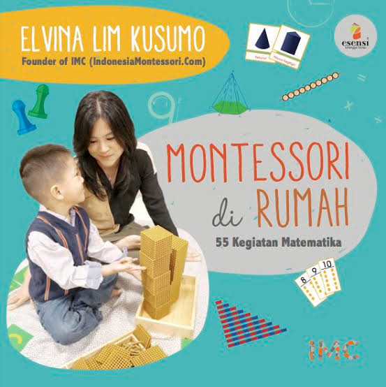 Sampul Montessori di Rumah :  55 Kegiatan Matematika / Editor: Ratri Medya