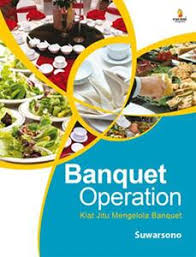 Sampul Banquet Operation Kiat Jitu Mengolah Banquet / Suwarsono, Editor : Niken Hananti, Daniel P. Purba