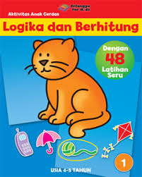 Sampul Logika dan Berhitung :  Aktivitas Anak Cerdas usia 4-5 Tahun / Editor: Andreas Adi Wijaya