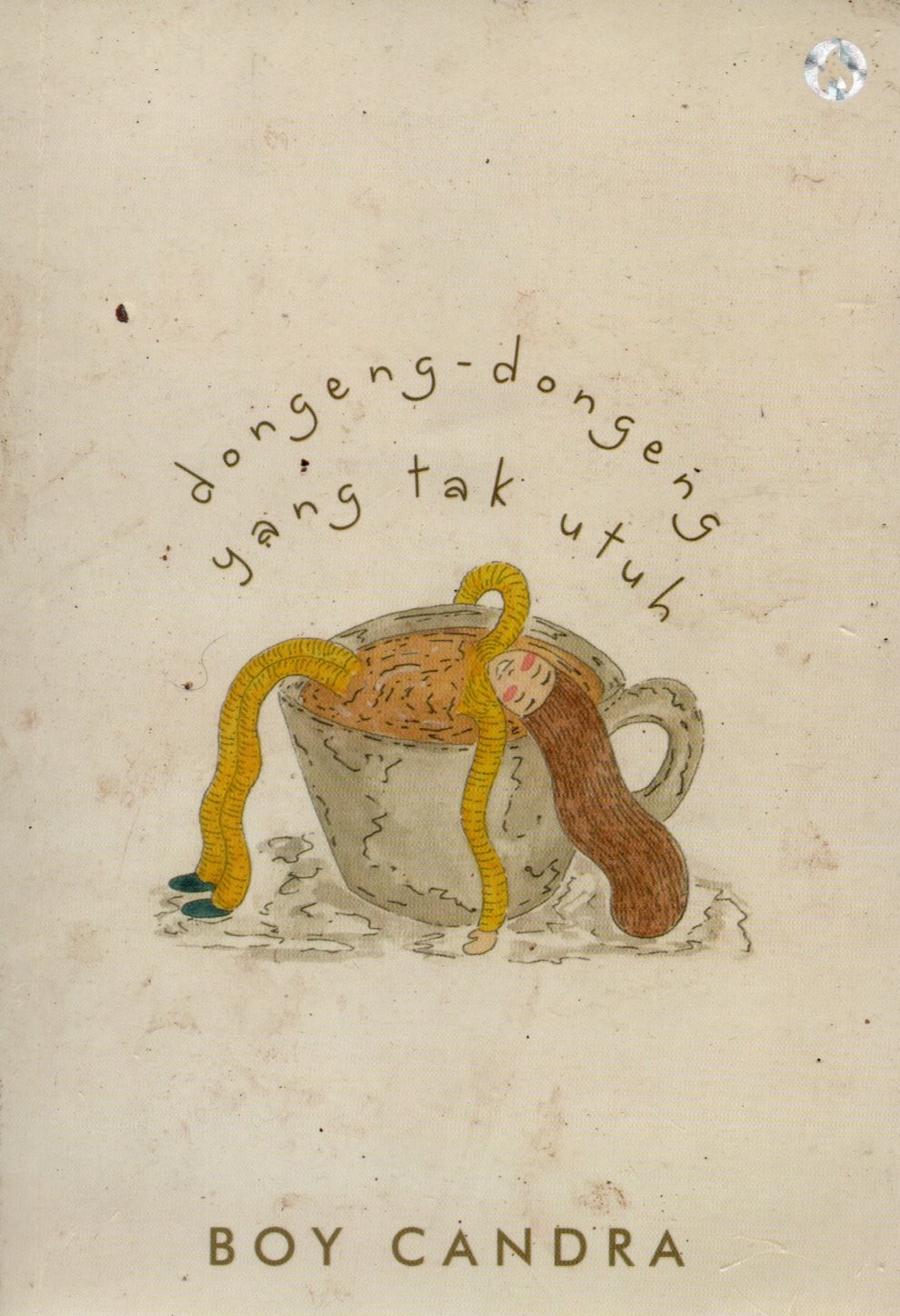 Sampul Dongeng-Dongeng Yang Tak Utuh / Penyunting: Fenisa Zahra