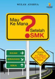 Sampul Mau Ke Mana Setelah SMK?