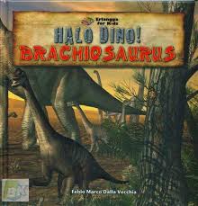 Sampul Halo Dino! Brachiosaurus / Penerjemah: Novi Ardiani; Editor: Danu Nugraha & Rani Nuraeni