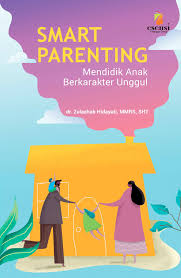 Sampul Smart Parenting: Mendidik Anak Berkarakter Unggul / Editor: Nickyta Pramudia