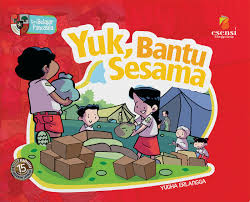 Sampul Yuk, Bantu Sesama :  Seri Belajar Pancasila / Editor: Alwi Kosasih