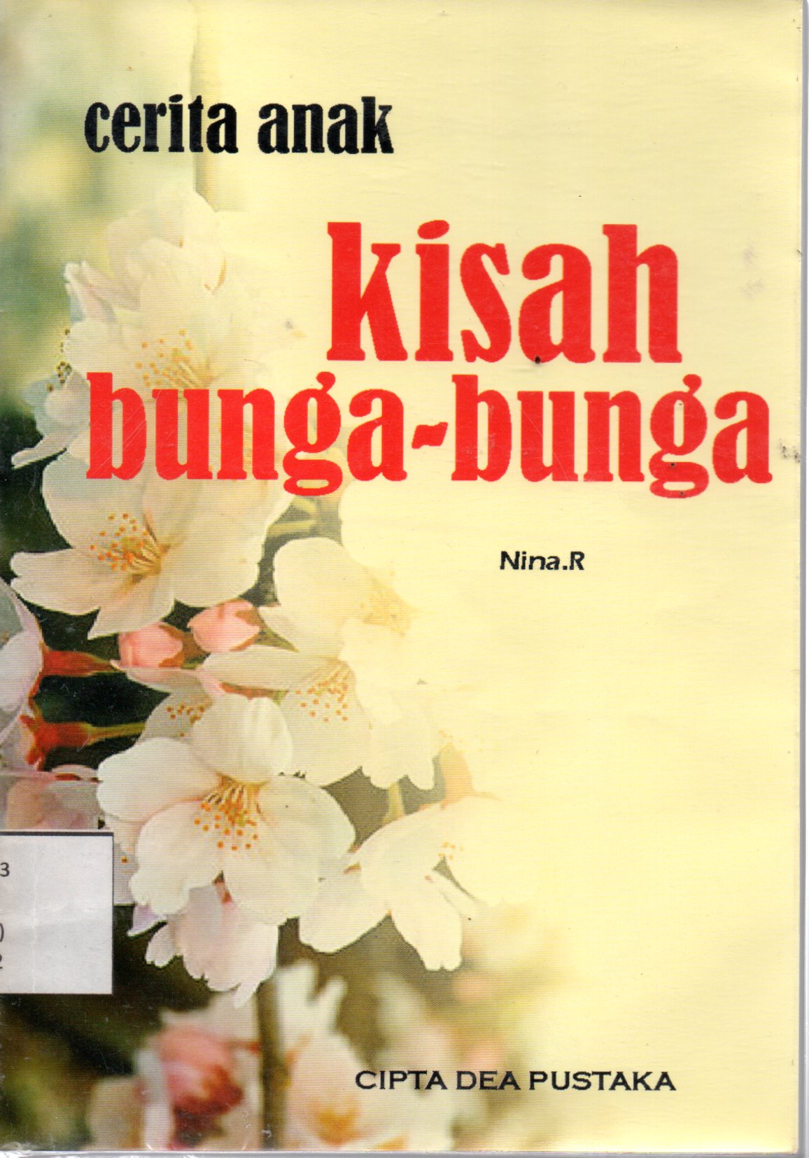 Sampul Cerita Anak :  Kisah Bunga-Bunga / Editor: Muhammad Bambang