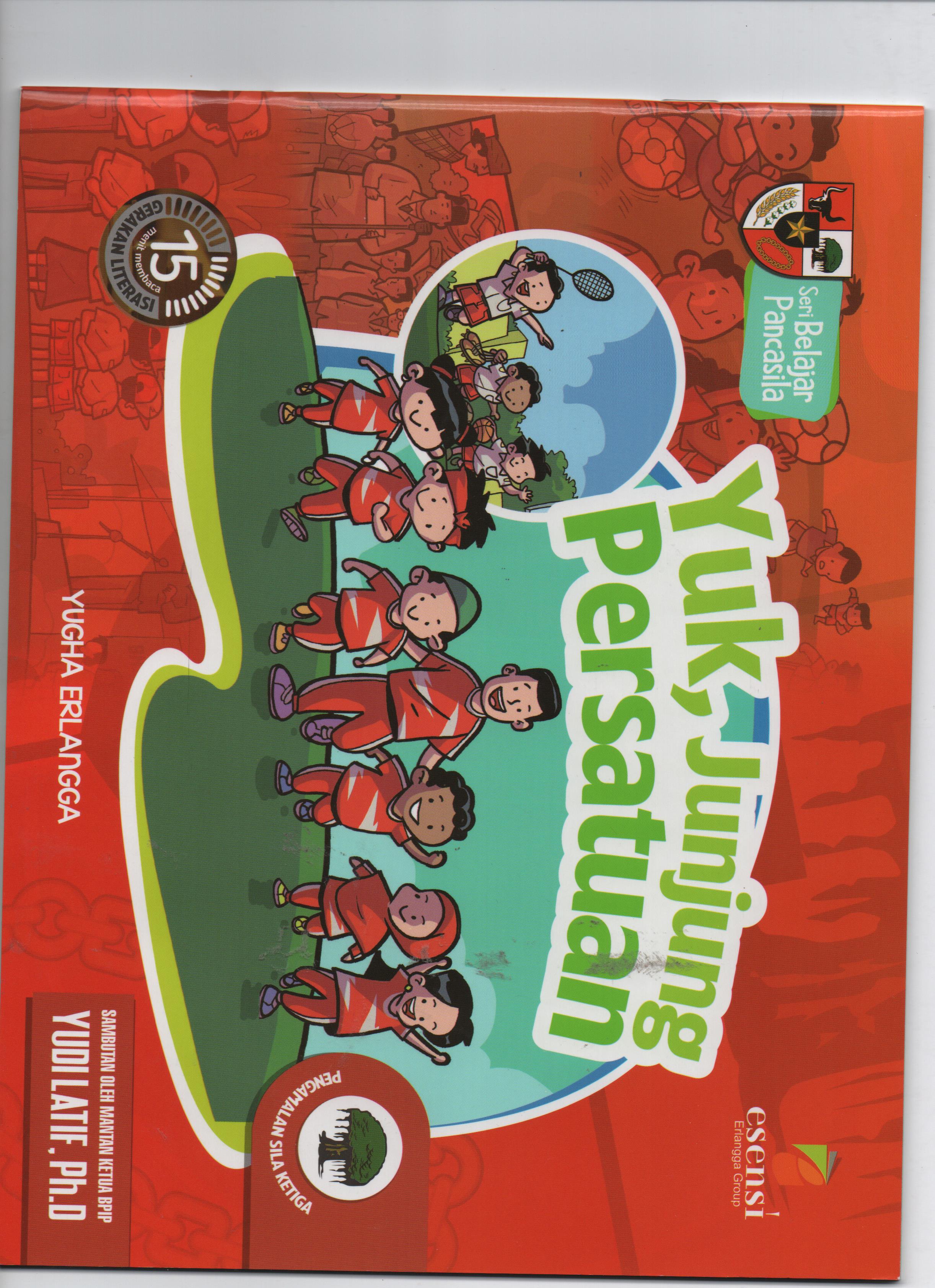 Sampul Yuk Junjung Persatuan :  Seri Belajar Pancasila / Editor: Alwi Kosasih