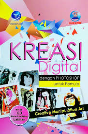 Sampul Kreasi Digital Dengan Photoshop Untuk Pemula / MADCOMS