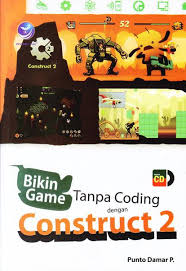 Sampul Bikin Game Tanpa Coding Dengan Contruct 2